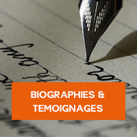 Biographies & Témoignages