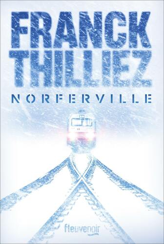 Couverture de Norferville - Nouveauté Franck Thilliez 2024 - l'auteur de thriller préféré des français : Nouveauté Franck Thilliez 2024 - l'auteur de thriller préféré des français